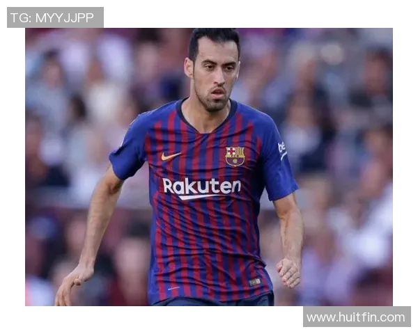 巴塞罗那中场布斯克茨因伤缺席接下来的3场比赛，球队面临重重挑战